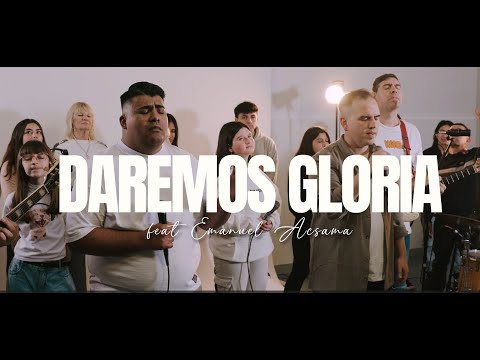 Daremos Gloria - Se Trata de Ti - feat Emanuel Acsama - Carlos Diaz