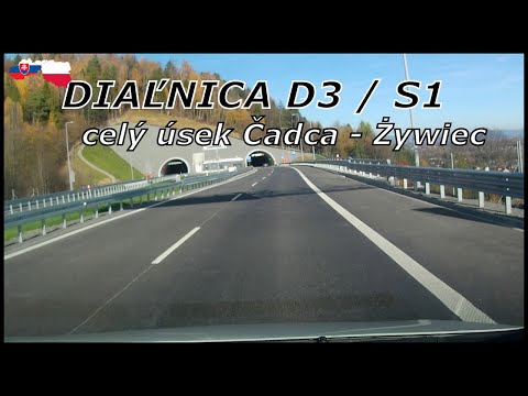 🇸🇰🇵🇱 | Najkrajšie autotrasy: Čadca - Żywiec  | diaľnica D3 a rýchlostná cesta S1