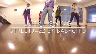 Lucy - Swing (feat. Park Kyung)｜Choreography by Babychiu @MM新竹舞蹈生活館/merry monarc dance studio