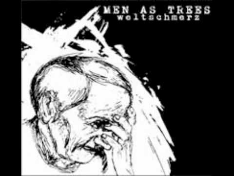 Men As Trees - If There Was Any Wisdom Left They Would Send It Back Up The Mountain