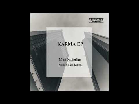 Matt Saderlan - Karma (Marla Singer Remix)