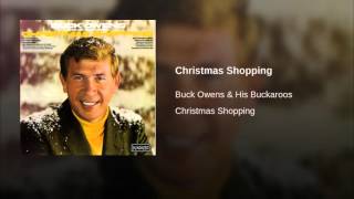 Christmas Shopping   Buck Owens