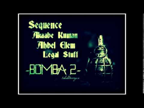 Sequence & Akaabe Kuman & Osii B & Legal Stuff -Bomba 2