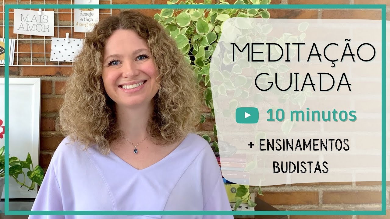 MEDITAÇÃO GUIADA 10M | Autoconhecimento: Mudança e Autoaceitação | Mindfulness (10minutos)