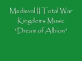 Medieval II Total War Kingdoms Music "Dream of ...