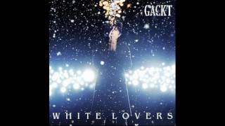 GACKT - White lovers