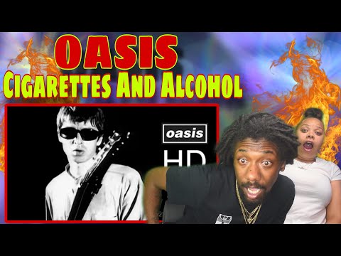FIRST TIME HEARING Oasis - Cigarettes And Alcohol | REACTION