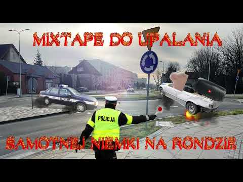 █▬█ █ ▀█▀  MIXTAPE DO UPALANIA SAMOTNEJ NIEMKI NA RONDZIE *Opony nie wytrzymują oporu*
