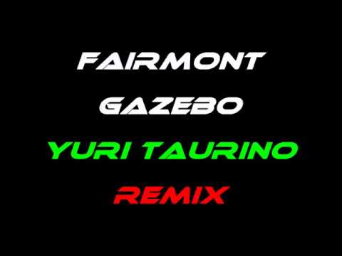 Gazebo - Fairmont (Yuri Taurino remix)