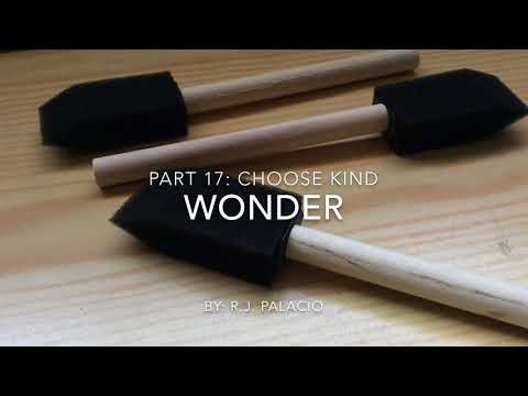 Wonder By: R.J. Palacio | Part 17 | Choose Kind