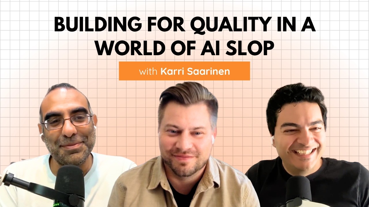 Building for Quality in a World of AI Slop with Linear's Karri Saarinen