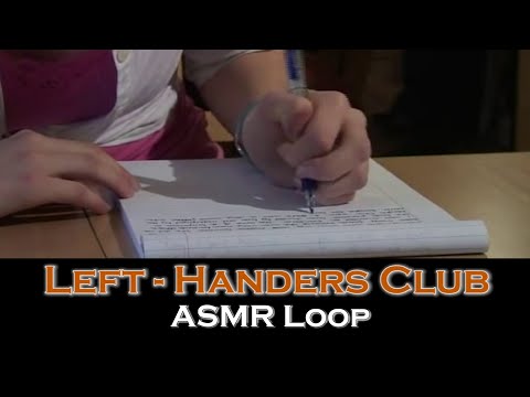 ASMR Loop: Left-Handers Club - Unintentional ASMR - 1 Hour