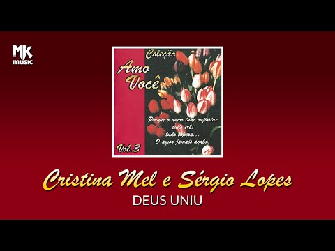 Cristina Mel feat. Sérgio Lopes - Deus Uniu