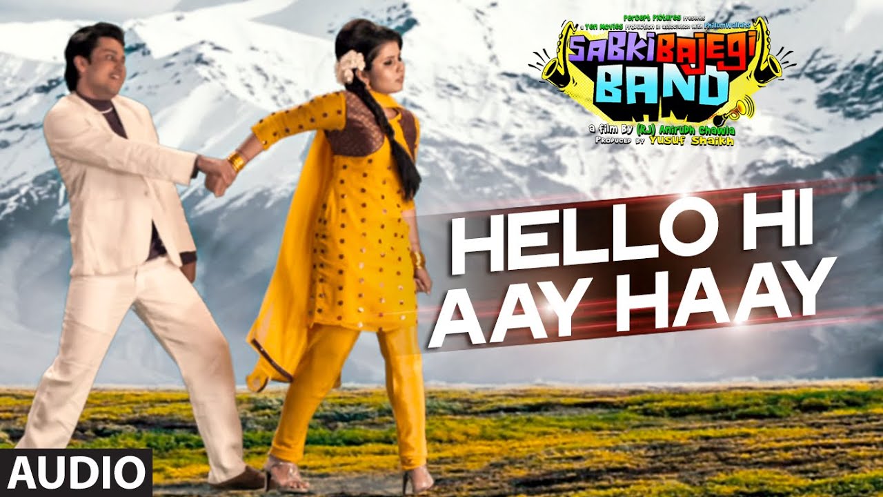 Hello Hi Aay Haay Lyrics | Sabki Bajegi Band | Sowmya Raoh, Ritu Pathak, Sanjeev Rathod, Chin2 Bhosle | Tauseef Akhtar