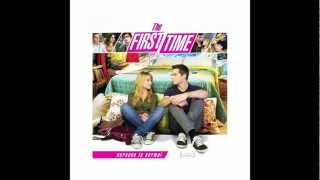 The First Time Soundtrack - The Naked And Famous | Girls Like You