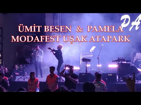 Ümit Besen & Pamela MODAFEST UŞAK ATAPARK 31.05.2022