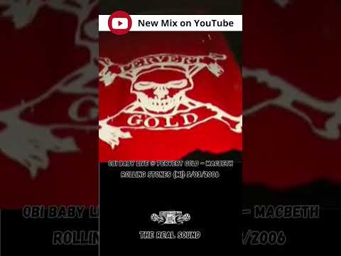 PERVERT GOLD - MACBETH - OBI BABY LIVE @ ROLLING STONES (MILANO)