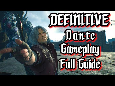 【GUIDE】Full Dante Gameplay Guide - DMC5