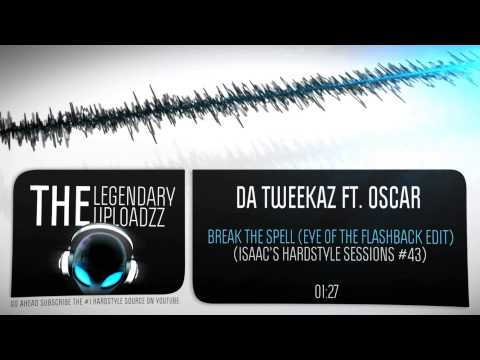 Da Tweekaz ft. Oscar - Break The Spell (Eye of the Flashback Edit) [HQ + HD]