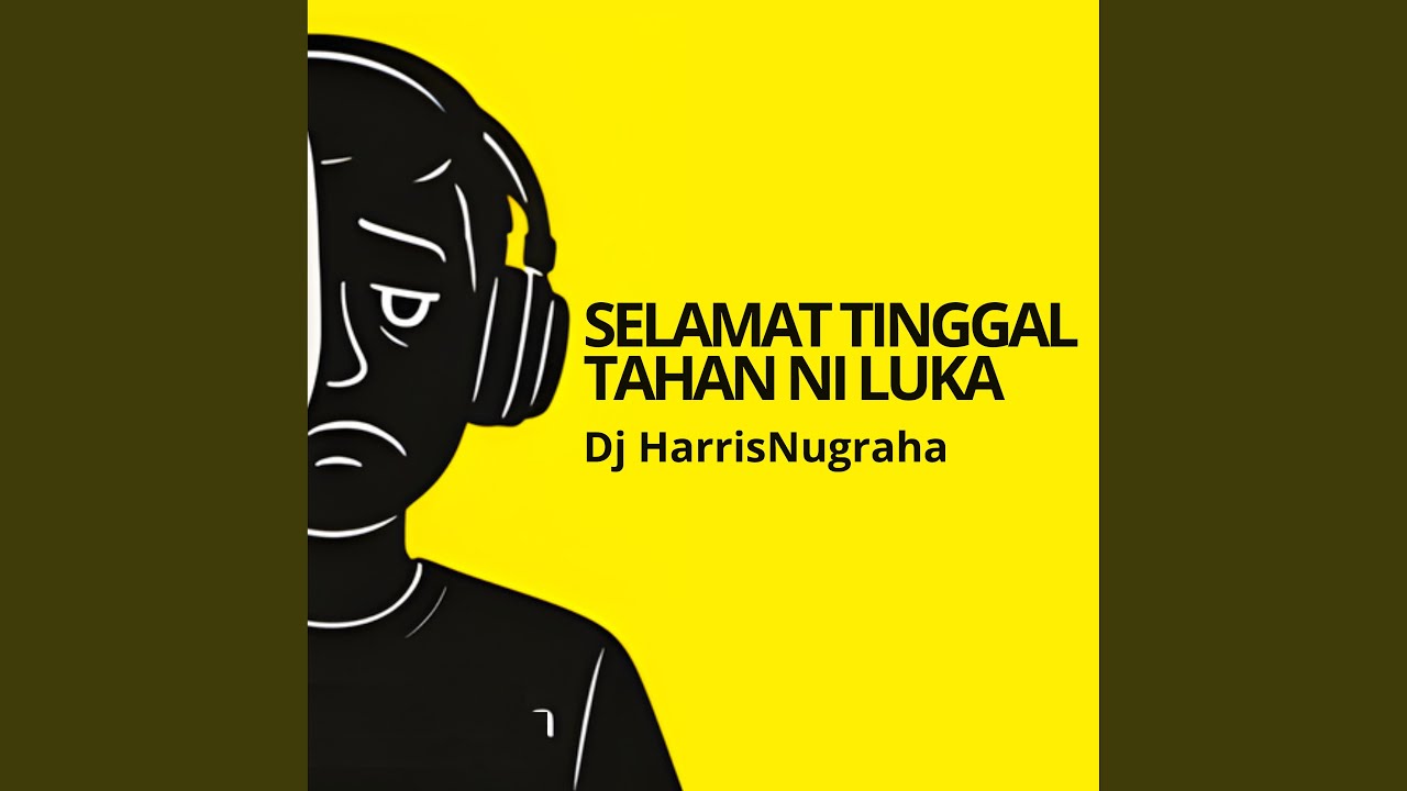 SELAMAT TINGGAL TAHAN NI LUKA