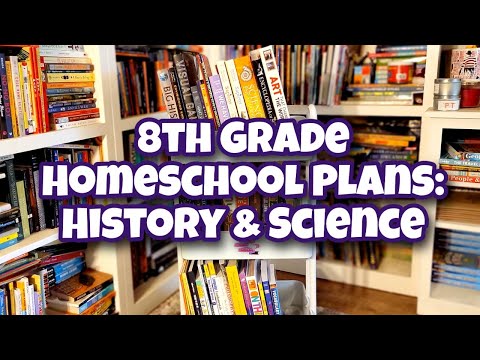 2022-2023 Homeschool Plans | 8th Grade History and Science