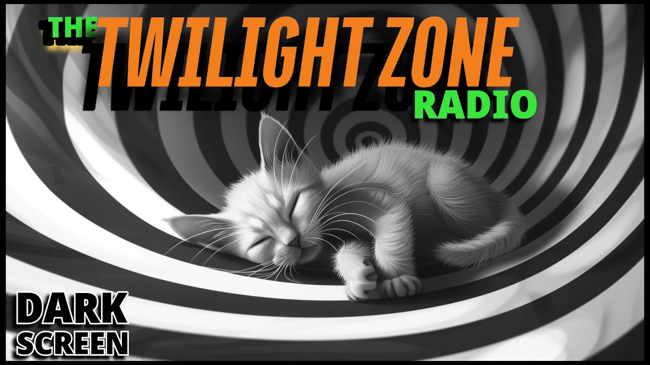The Twilight Zone Radio | Dark Screen Sleep Marathon