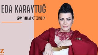 Eda Karaytuğ - Cahildim Dünyanın Rengine Kandım [ Kalan Müzik © 2017 Z Yapım ]