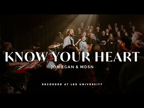 Know Your Heart - Jon Egan, MDSN, REVERE (Official Live Video)