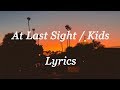 4rif - At Last Sight / Kids (Lyrics)