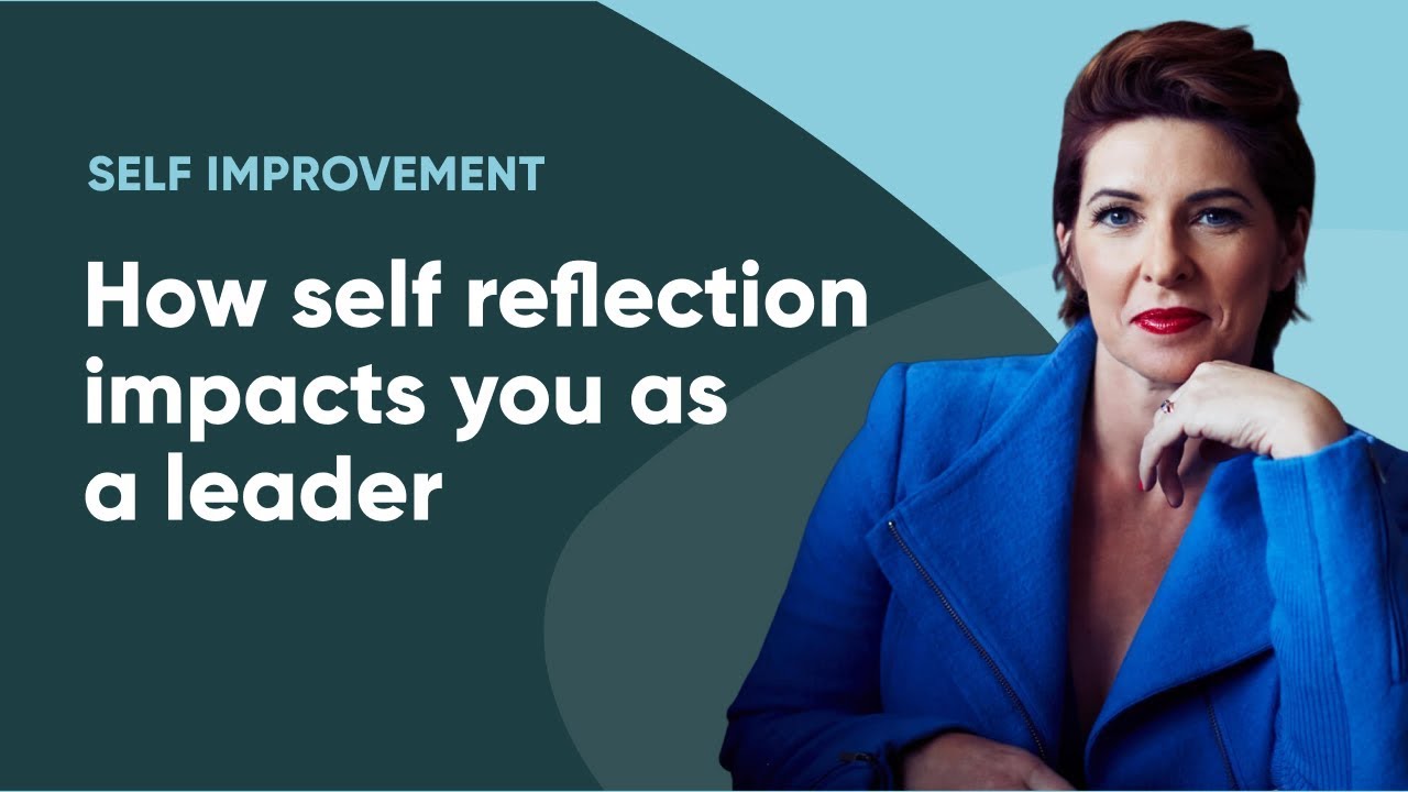 How self-reflection impacts you as a leader