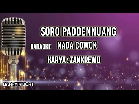 SORO ' PADDENNUANG KARAOKE NADA COWOK KARYA ZANKREWO