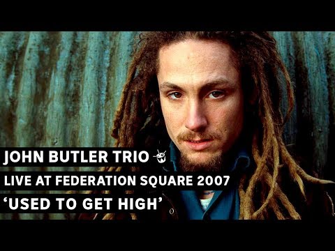 John Butler Trio - Used To Get High (triple j's Live at the Wireless - Federation Square 2007)