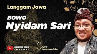 Download lagu Bowo NYIDAM SARI | Cover Kangmas Joko mp3
