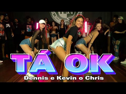 TÁ OK - Dennis e Kevin O Chris (COREOGRAFIA) Cleiton Oliveira / IG: @CLEITONRIOSWAG
