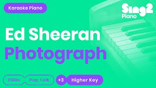Photograph (Higher Key - Piano karaoke demo) Ed Sheeran