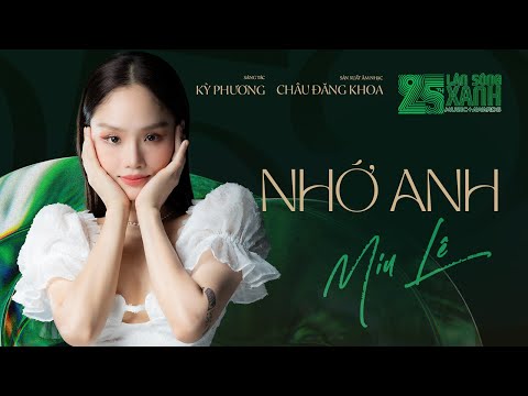 NHỚ ANH (Album 25th LSX) | MIU LÊ x CHÂU ĐĂNG KHOA |MV OFFICAL