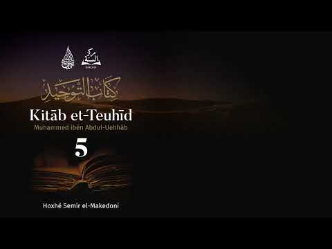 5. Kitab et-Teuhid - Frika nga shirku | Hoxhë Semir el Makedoni