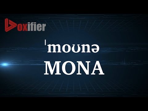 How to Pronunce Mona in English - Voxifier.com