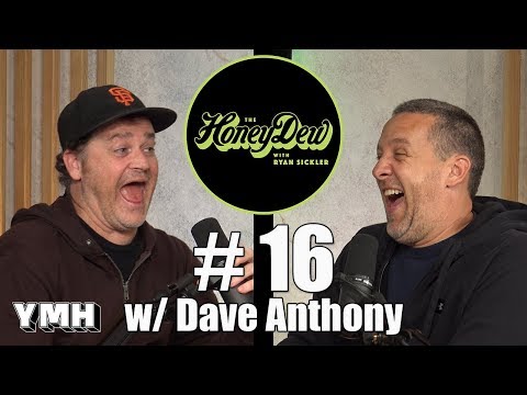 HoneyDew Podcast #16 | Dave Anthony