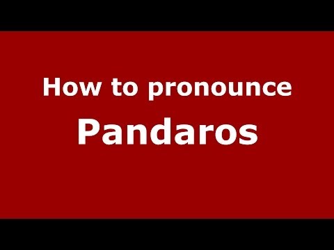 How to pronounce Pandaros (Greek/Greece) - PronounceNames.com