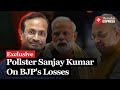 Election Analysis: Top Pollster Sanjay Kumar's Analysis on why BJP may suffer losses this elections