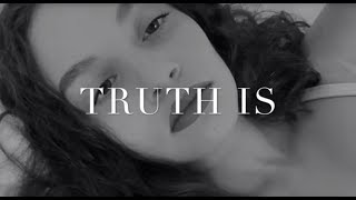 Truth Is Music Video