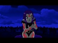 Teen Titans Raven And Starfire Female Action Scenes Part 26
