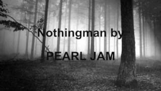 Pearl Jam - Nothingman Video with lyrics