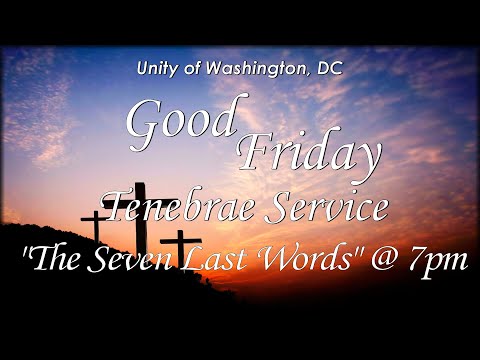 “The Seven Last Words” – Good Friday Tenebrae