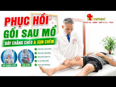 Sau Mổ Dây Chằng Chéo Và Sụn Chêm: 5 Sai Lầm Khiến Gối Cứng, Đau Lâu!
