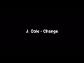 【解説付き和訳】J. Cole - Change
