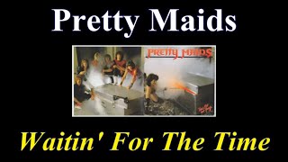 Pretty Maids - Waitin' For The Time - Lyrics - Tradução pt-BR