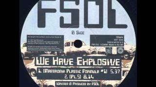 The Future Sound Of London-We Have Explosive (Pt. 7- Mantronik Plastic Formula)