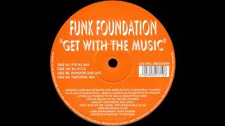 Funk Foundation - Get With The Music (Original)